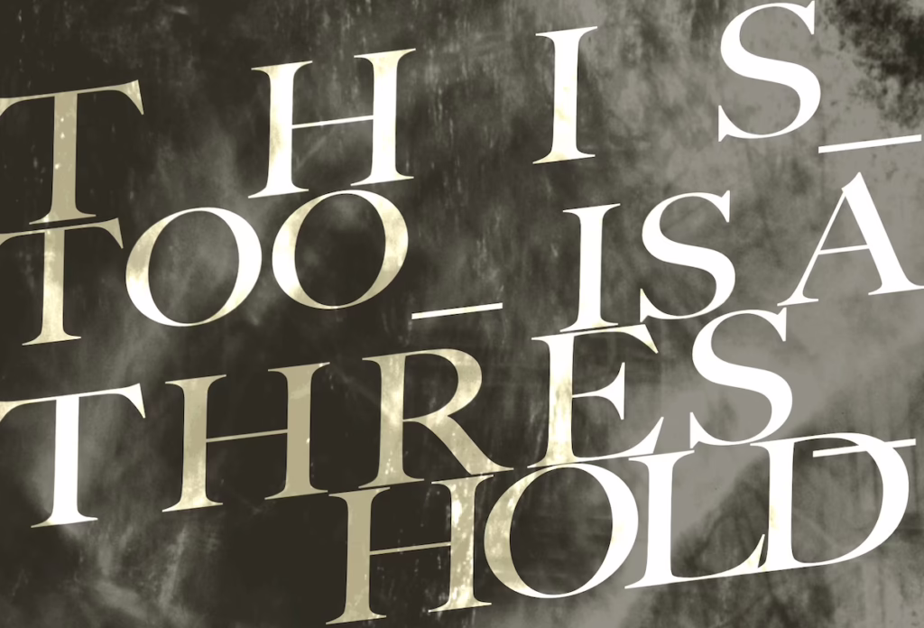 This Too is a Threshold